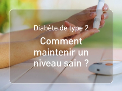 Diabète de type 2 et glycémie : conseils pour maintenir un niveau sain